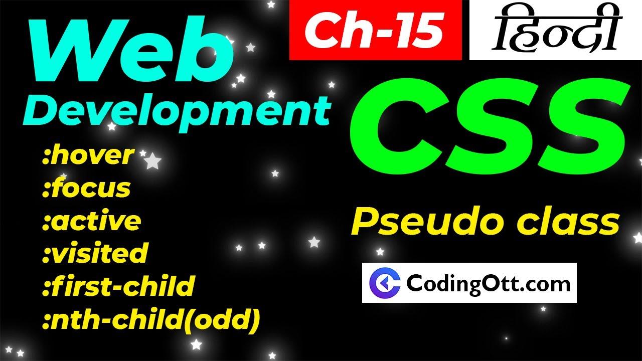 Ch-15 Pseudo Classes in CSS