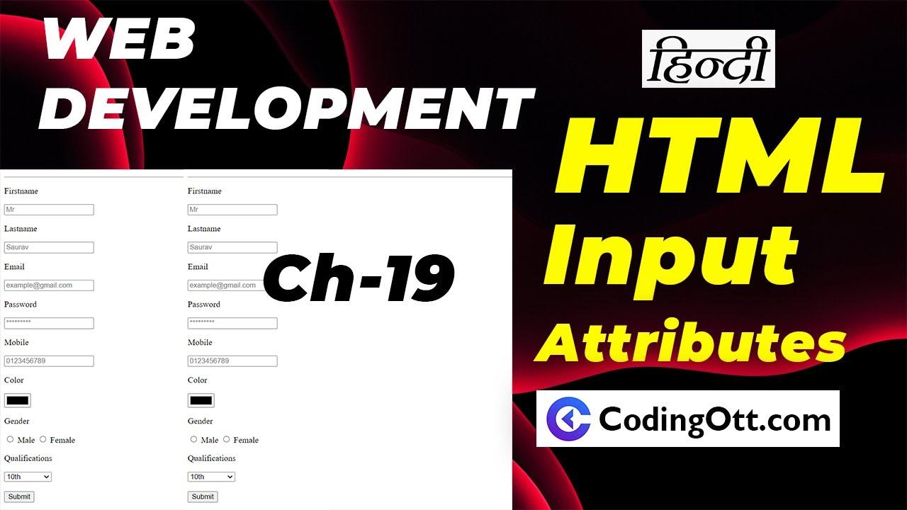 Ch-19 Input tag & Attributes in Form