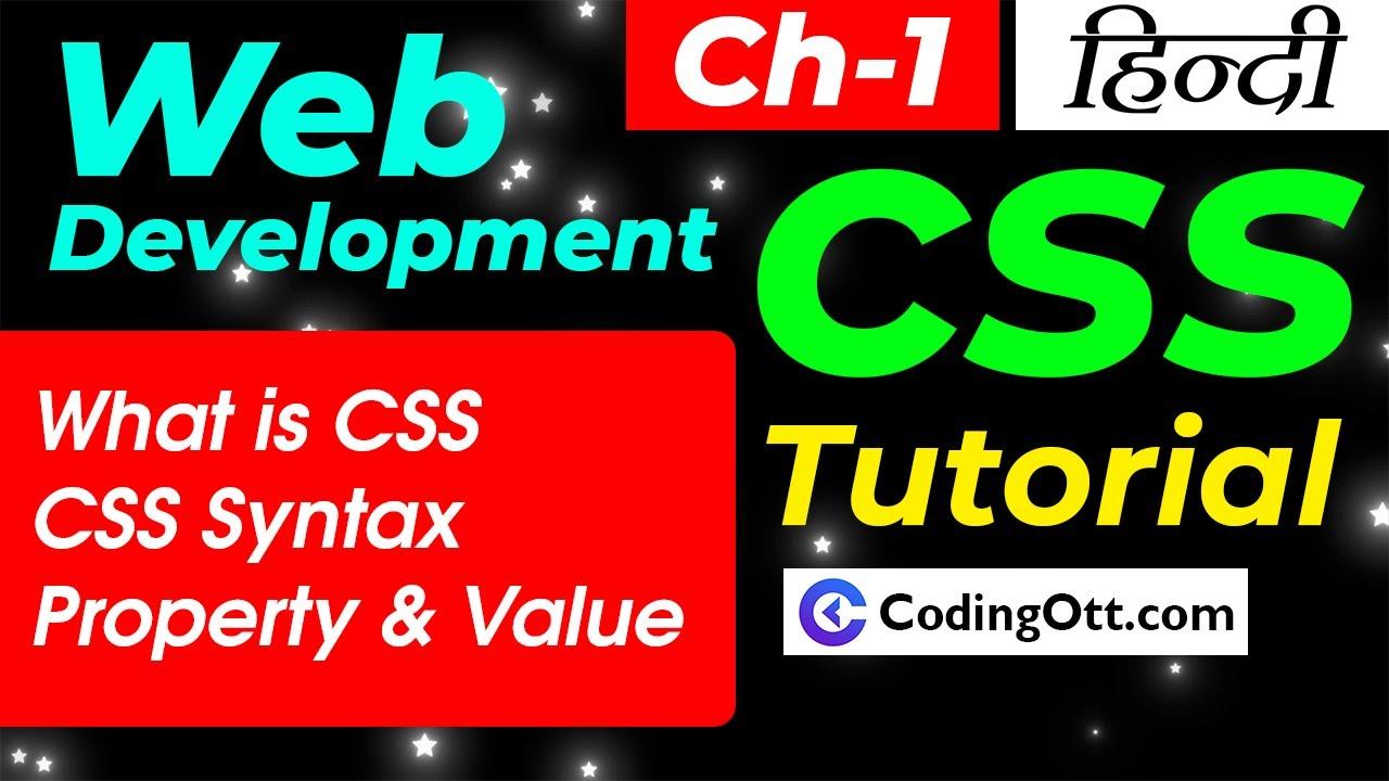 Ch-1 What is CSS and CSS Syntax