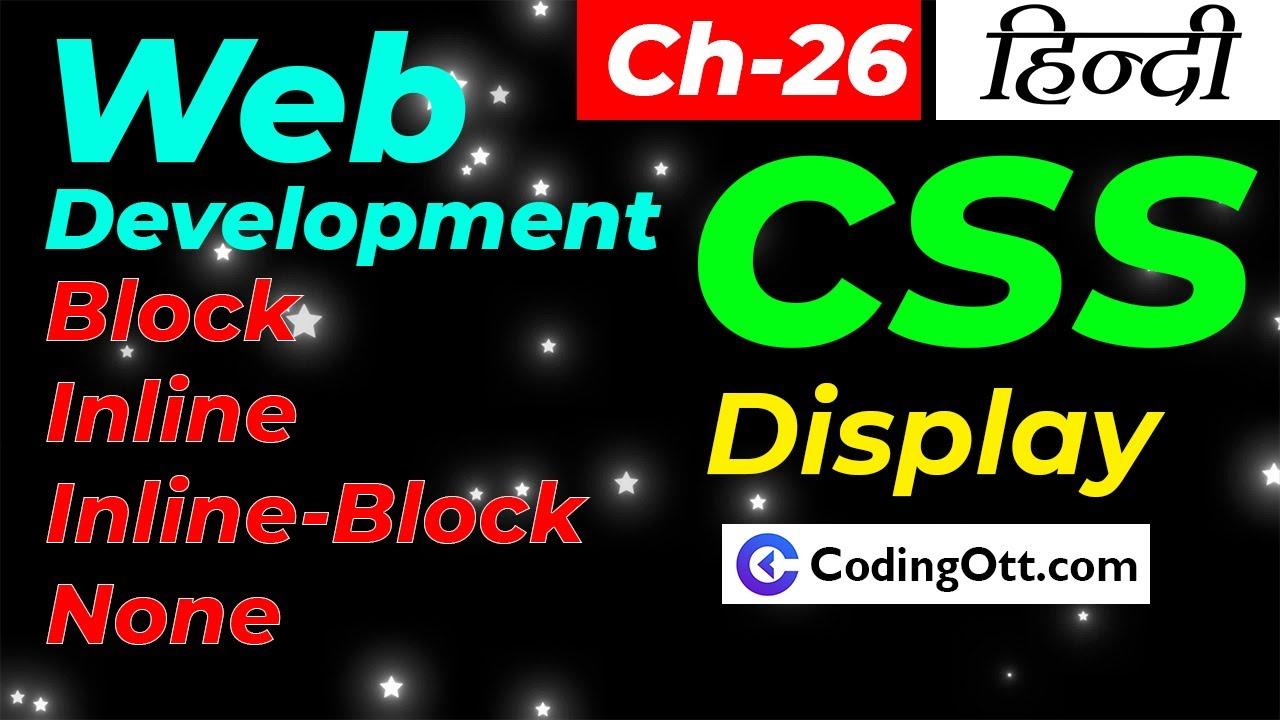 Ch-26 Display Block Inline None