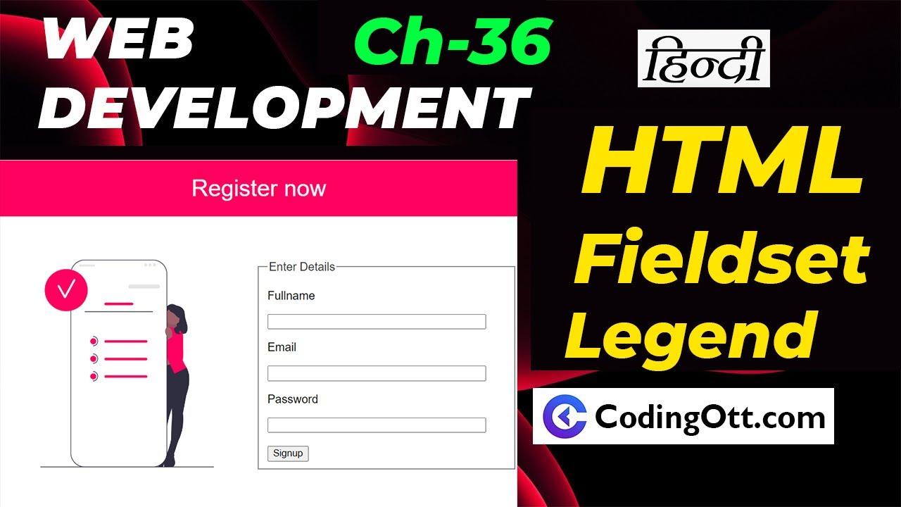 Ch-36 Fieldset & Legend Tag in HTML