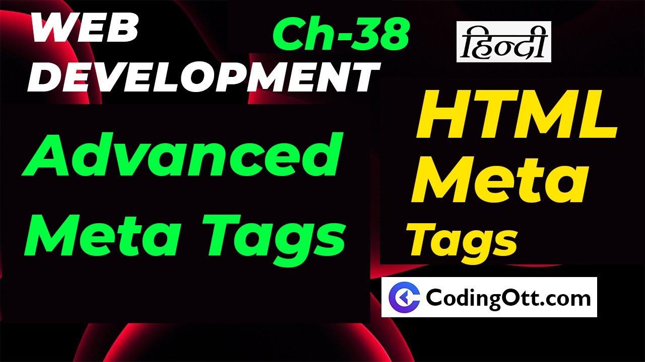 Ch-38 Meta Tag Advanced in HTML