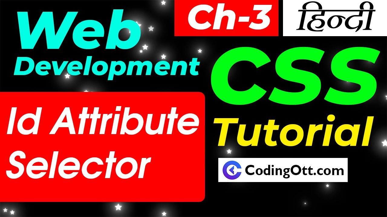 Ch-3 Id Selector & Attribute in CSS