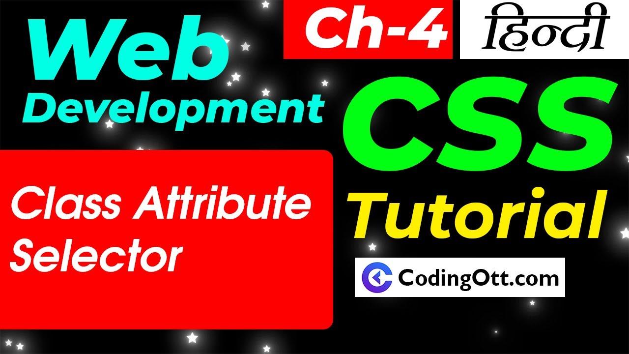 Ch-4 Class Selector & Attribute