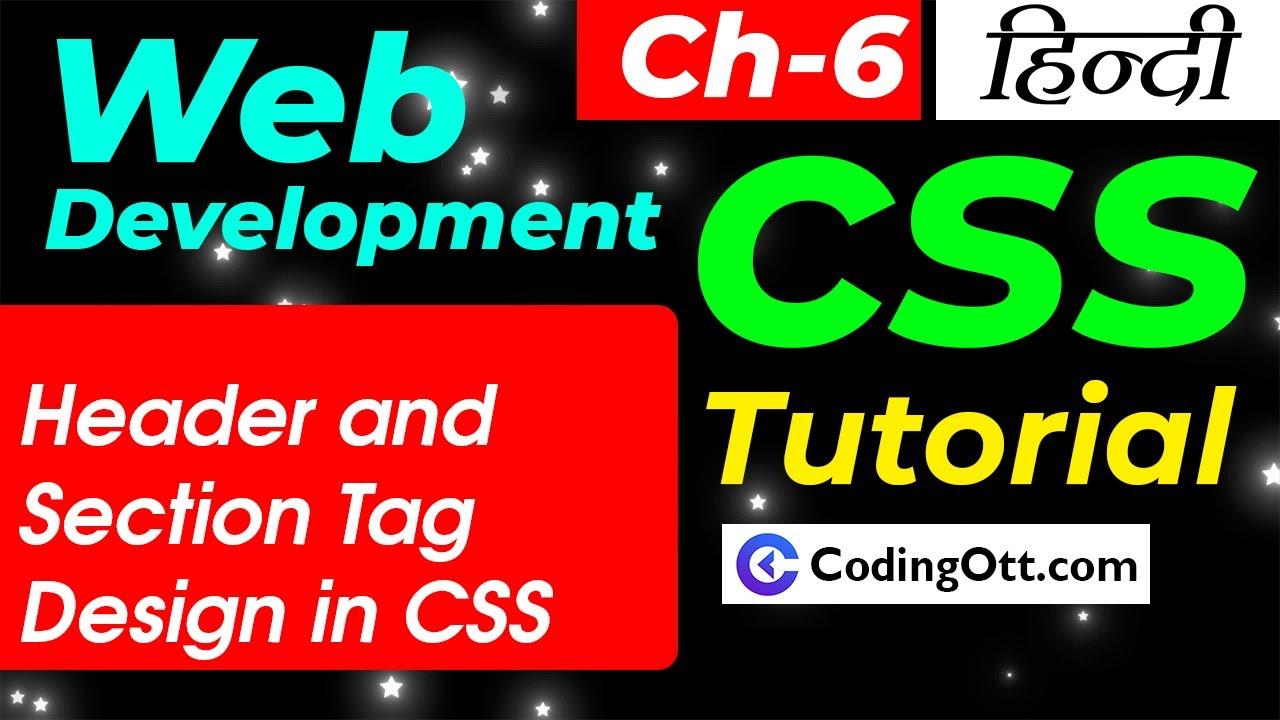 Ch-6 Header & Section Tag in CSS