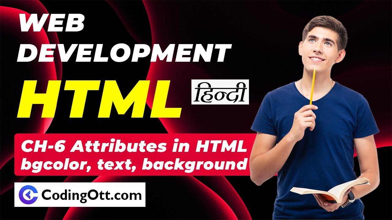 Ch- 6 Attributes for body tag in HTML