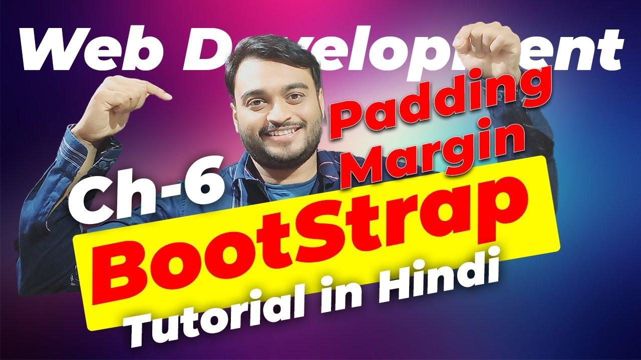 Ch-6 Padding Margin Classes Value in Bootstrap