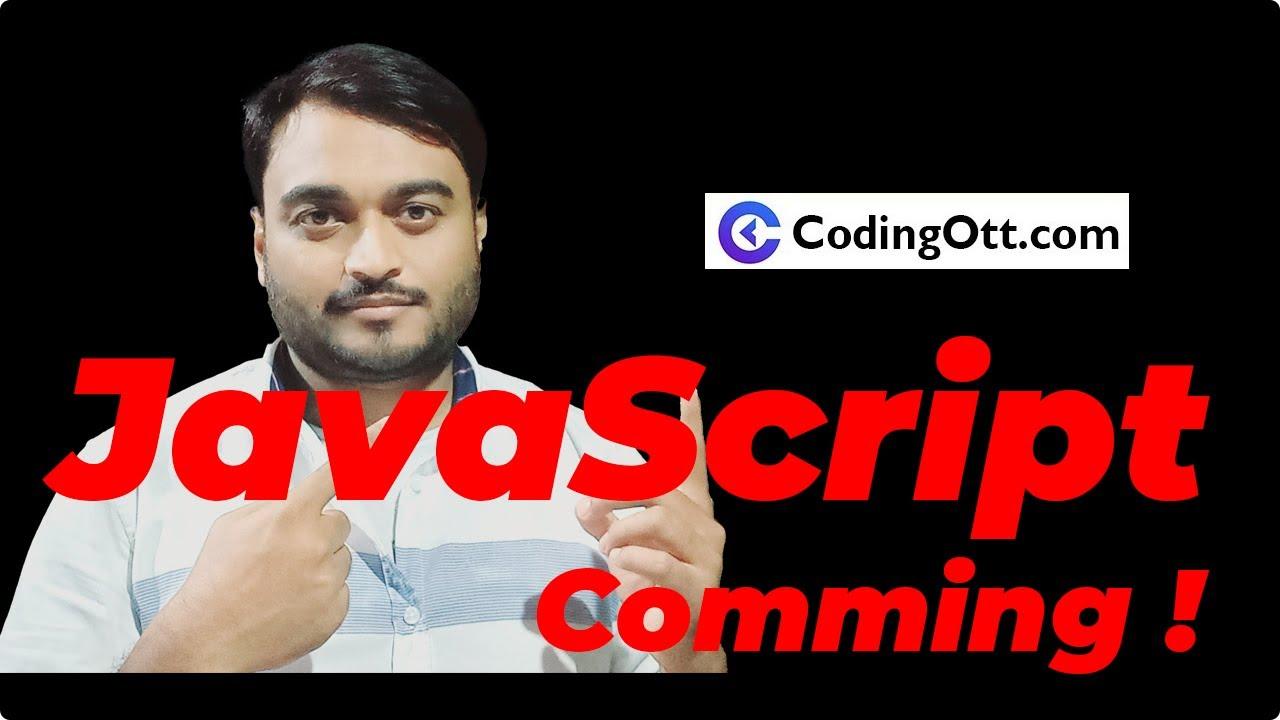 Channel Update - When JavaScript Will Come ?